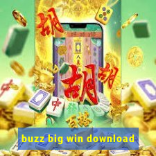 buzz big win download